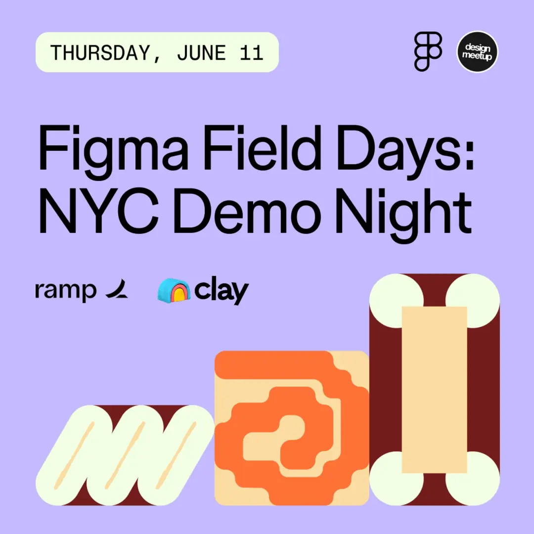 Figma Field Days: NYC Demo Night with Clay & Ramp