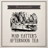 Mad Hatter's Afternoon Tea