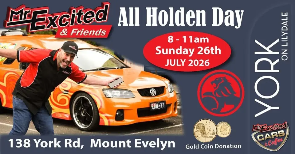 Mr Excited,(All Holden Day) Cars & Coffee. York on Lilydale. 26/07/26, 8am to 11am 