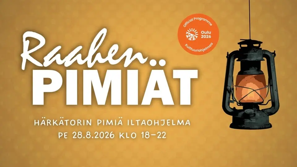 Härkätorin Pimiä iltaohjelma | Raahen Pimiät 2026