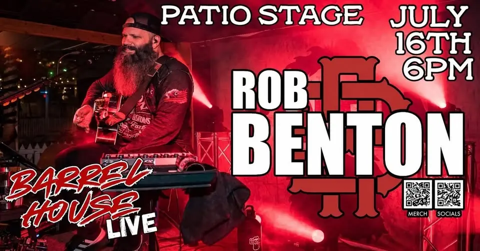 Rob Benton at Barrel House Live! Thirsty Thursdays on the Patio Stage! 