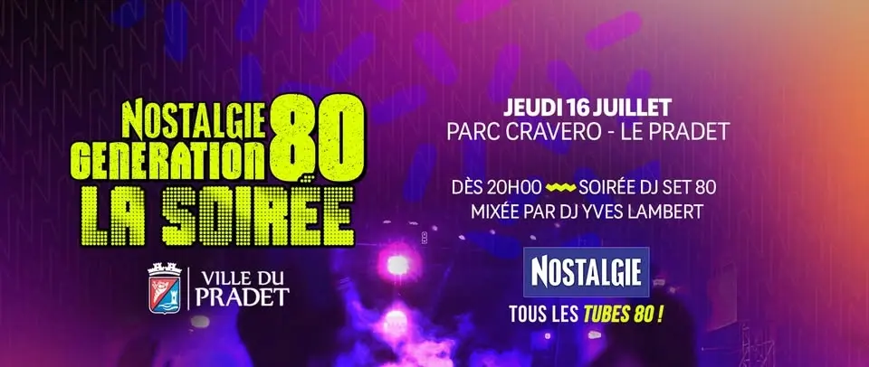 Soirée NOSTALGIE Génération 80 - Summer édition !