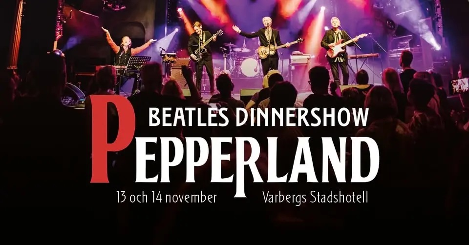 Pepperland – en intim Beatles Dinnershow (OBS 2 kvällar - 13 & 14/11!)
