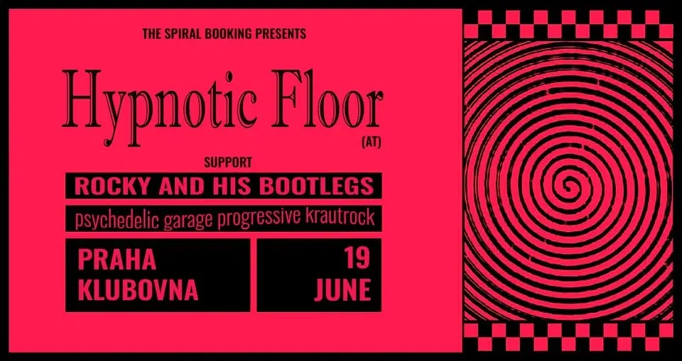 INTO THE SPIRAL: Hypnotic Floor (AT) + Rocky and His Bootlegs II Dejvická Klubovna