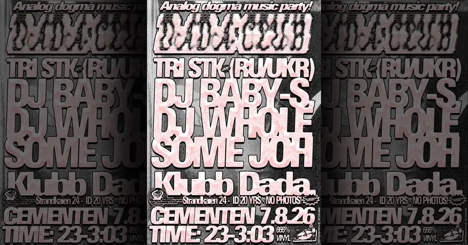 Klubb DADA med TRI STK (Live), DJ BABY STINKY, DJ WHOLESOME JOH