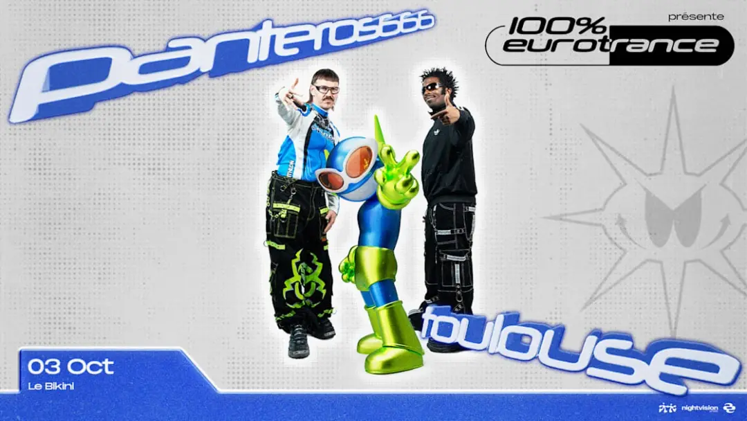 Panteros666 Présente 100% Eurotrance - Toulouse