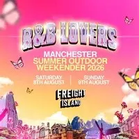 R&B Lovers - Summer Weekender - Freight Island Manchester