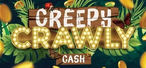 Creepy Crawly Cash