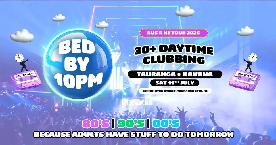 Bed By 10 Is Returning To Tauranga!