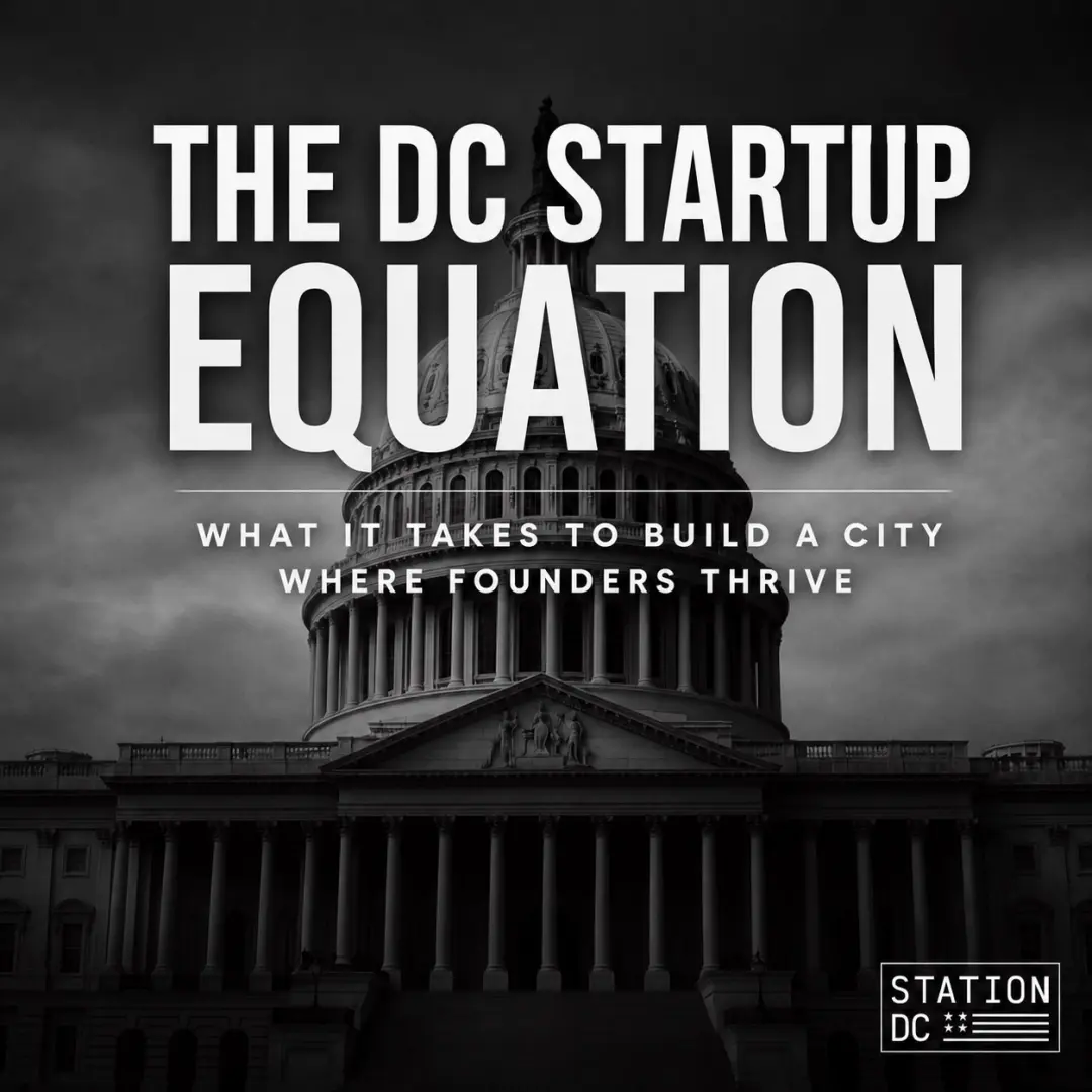 The DC Startup Equation: What It Takes to Build a City Where Founders Thrive