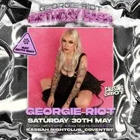 Causing A Riot: Georgie Riot's Birthday Bash
