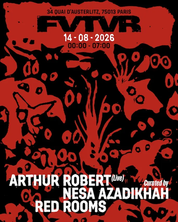 Fvtvr Invites: Arthur Robert Live, Nesa Azadikhah, Red Rooms