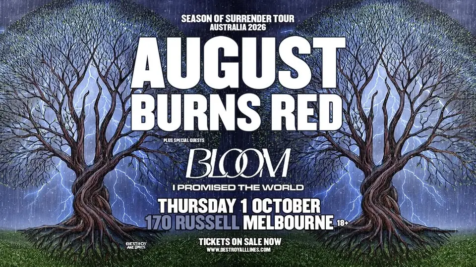 August Burns Red - 'Season of Surrender' Australia with Bloom + I Promised The World  - Melbourne