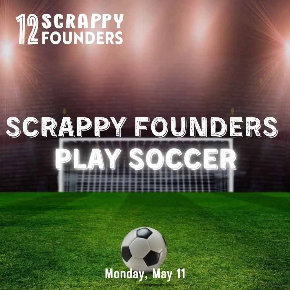 Scrappy Founders Play Soccer