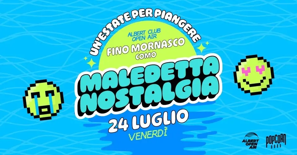 Maledetta Nostalgia ツ Fino Mornasco (CO) • Albert Club