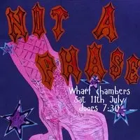 Not A Phase: It's The 00's | Wharf Chambers | 11/07/26