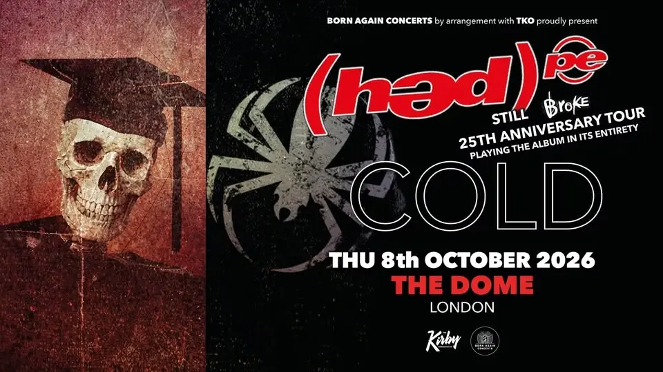 HED PE and COLD at The Dome - London