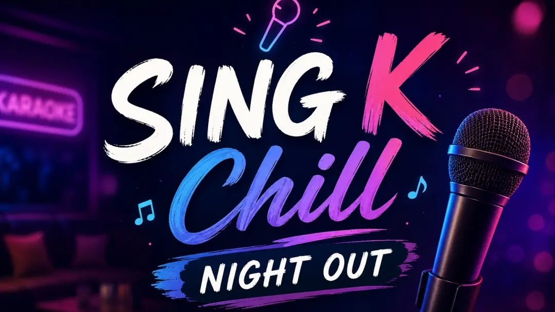 🎤 Sing K Chill Night Out 🎶