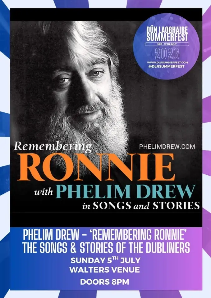 'Remembering Ronnie' - Songs & Stories of The Dubliners with Phelim Drew