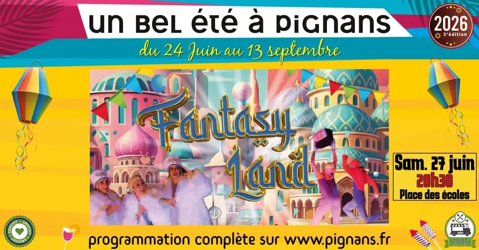 Spectacle : Fantasy land - Un bel été à Pignans 2026