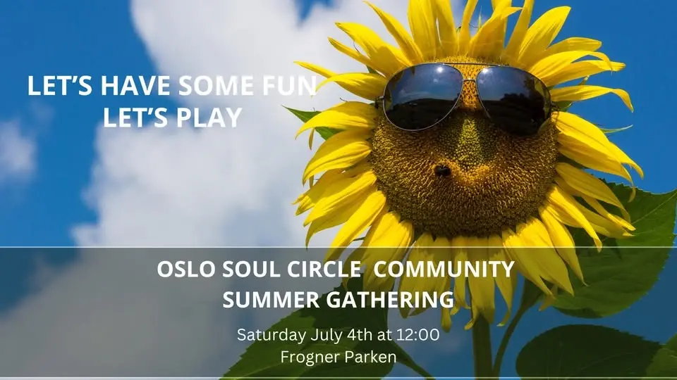 Oslo Soul Circle Summer Gathering - LET’S PLAY 