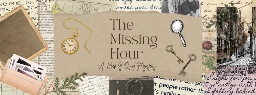 Keep It Quiet: The Missing Hour