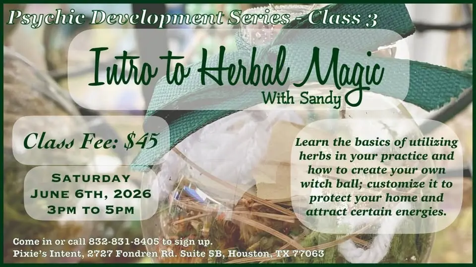 Psychic Development Series- Class 3- Intro to Herbal Magic with Sandy