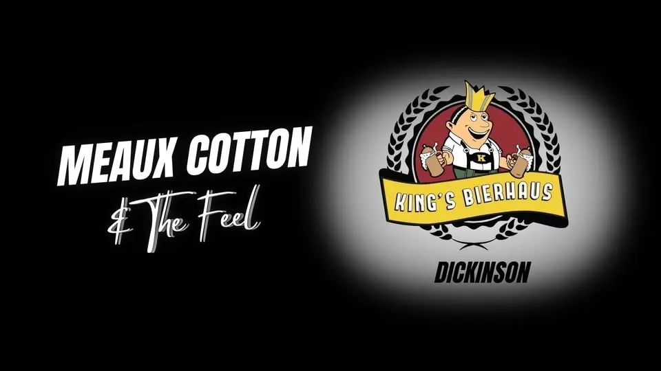 Meaux Cotton & The Feel @ Kings BierHaus - Dickinson