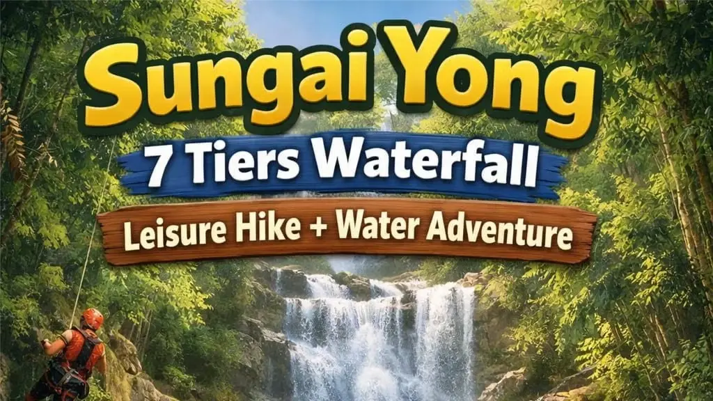 [CONFIRMED] Sungai Yong 7 Tiers Waterfall Leisure Hike + Water Adventure