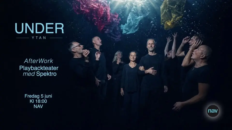 "UNDER YTAN" - AW och Playbackteater på NAV
