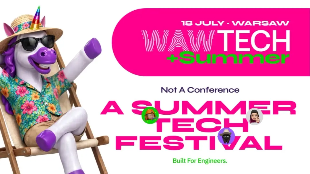 WAWTech+Summer — a summer tech festival in Warsaw