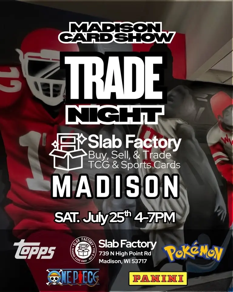 Madison Card Show Trade Night @ Slab Factory!