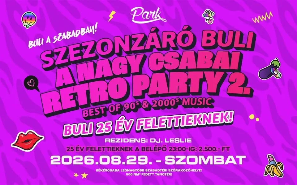 SZEZONZÁRÓ BULI 🎤 A NAGY CSABAI RETRO PARTY VOL 2. 😎 BULI 25 ÉV FELETTIEKNEK ➠ 08.29. SZOMBAT