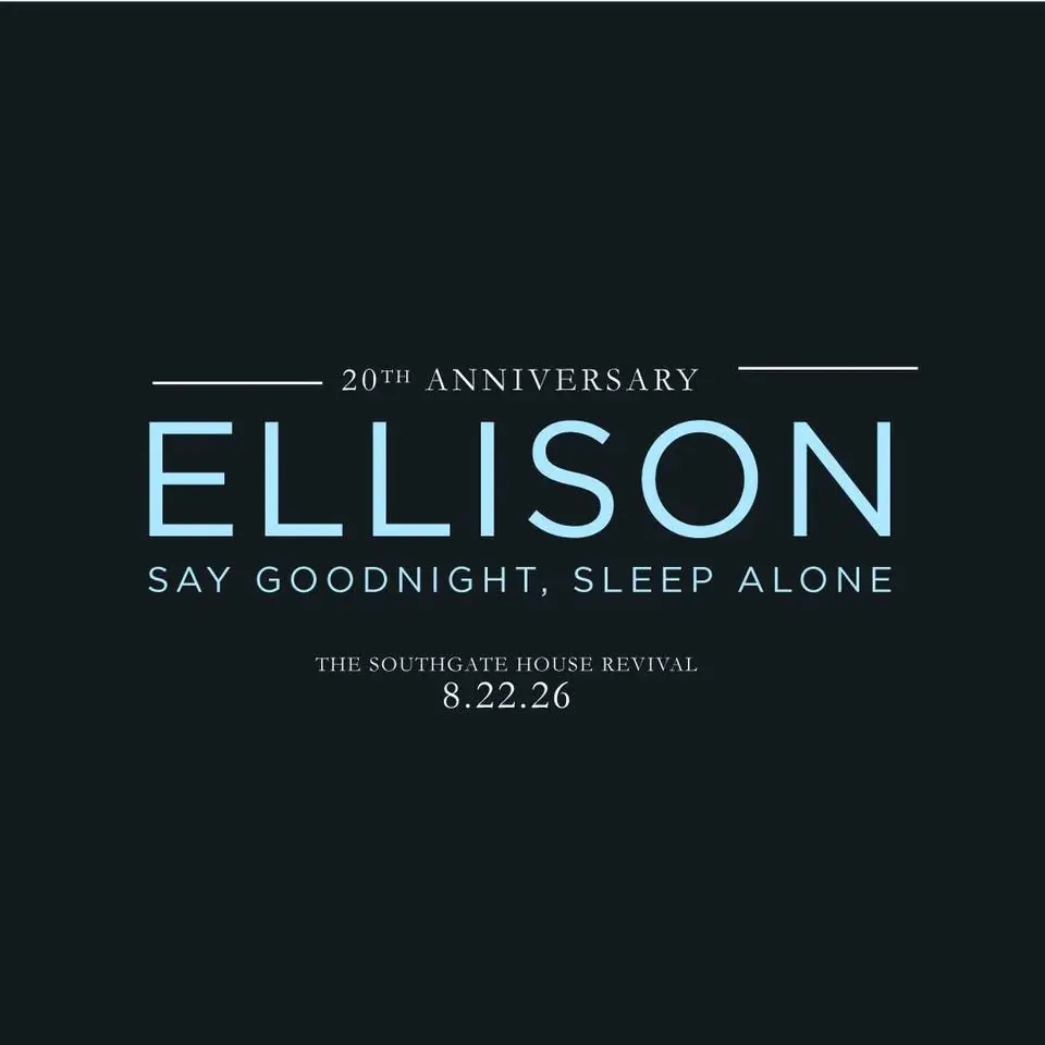 Ellison- Say Goodnight, Sleep Alone 20th Anniversary Reunion Show w/Ben ...