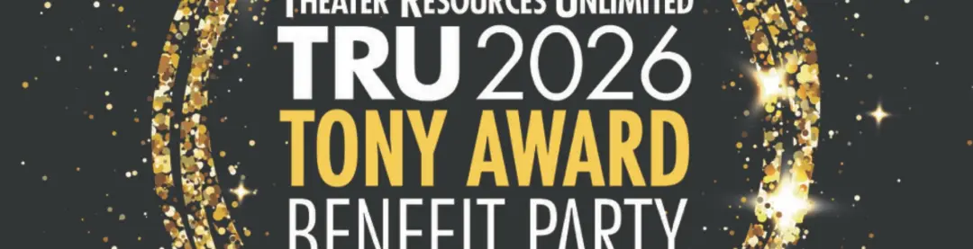 Theater Resources Unlimited (TRU) 2026 Tony Watch Party Fundraiser