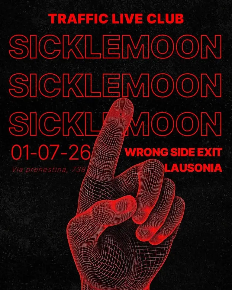 SICKLEMOON (Metal) + WRONG SIDE EXIT (Prog Rock) + LAUSONIA (Soft Metal) @ TRAFFIC Roma