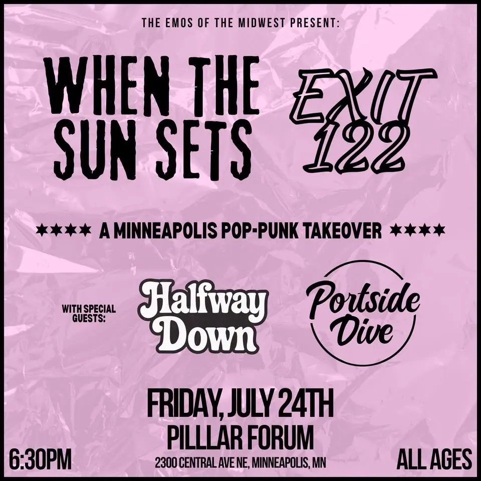 When The Sun Sets, Exit 122, Halfway Down & Portside Dive at PILLLAR Forum