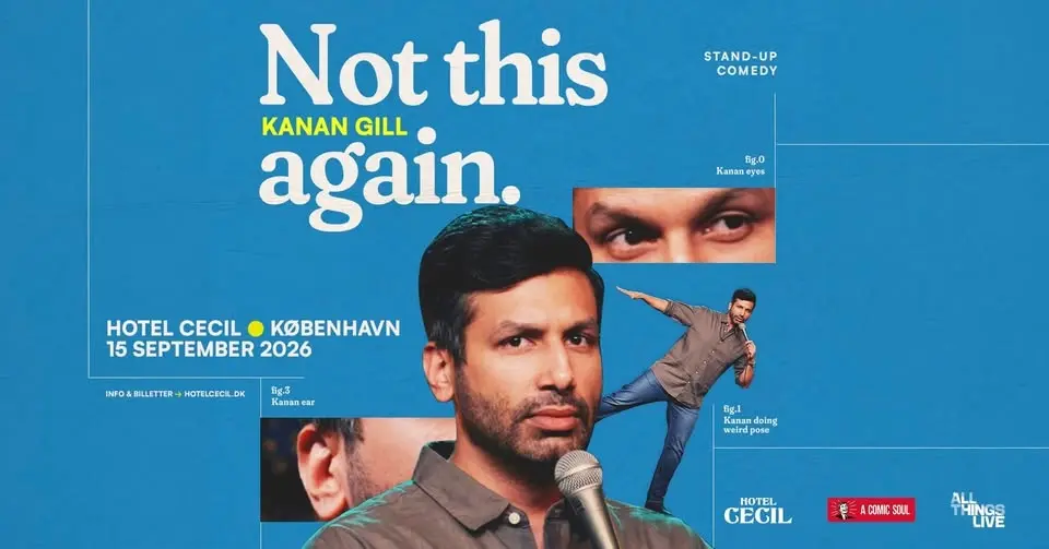 Kanan Gill | Hotel Cecil, København