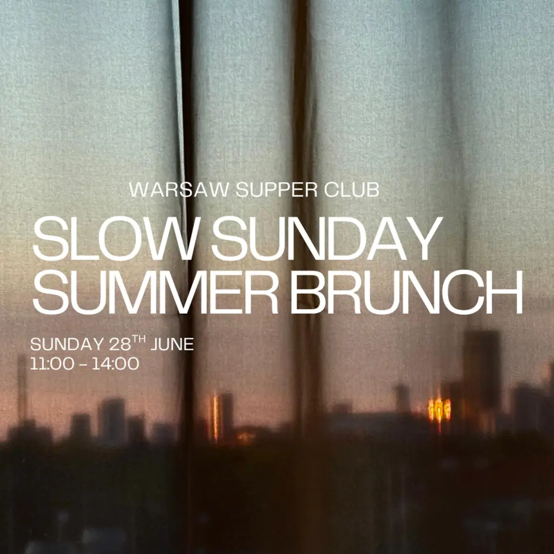 Warsaw Supper Club: Slow Summer Sunday Brunch