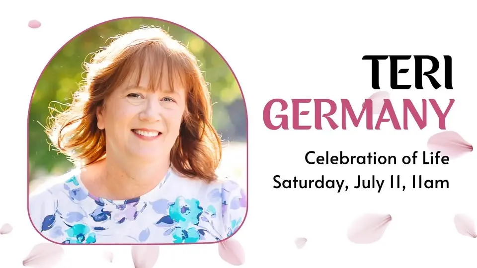 Teri Germany - Celebration of Life