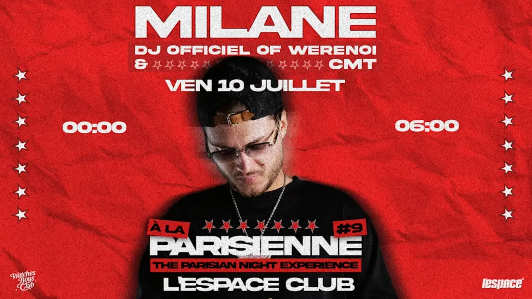 Milane, Official Dj For Werenoi At L’Espace Club 10/07