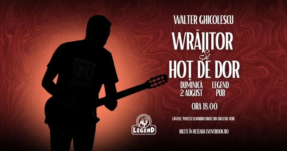 Walter Ghicolescu - Wrăjitor și hoț de dor - Concert 2 august