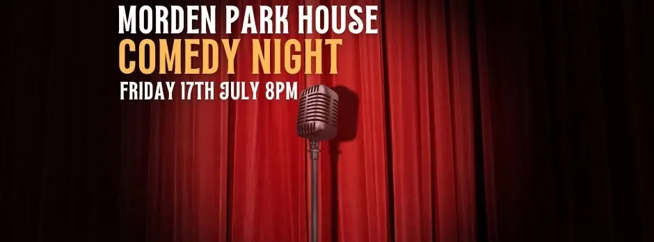 Morden Park House Comedy Night