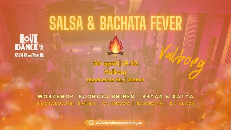 ✷ Valborg ✷ Salsa & Bachata Fever | by Love Dance Academy | varje torsdag