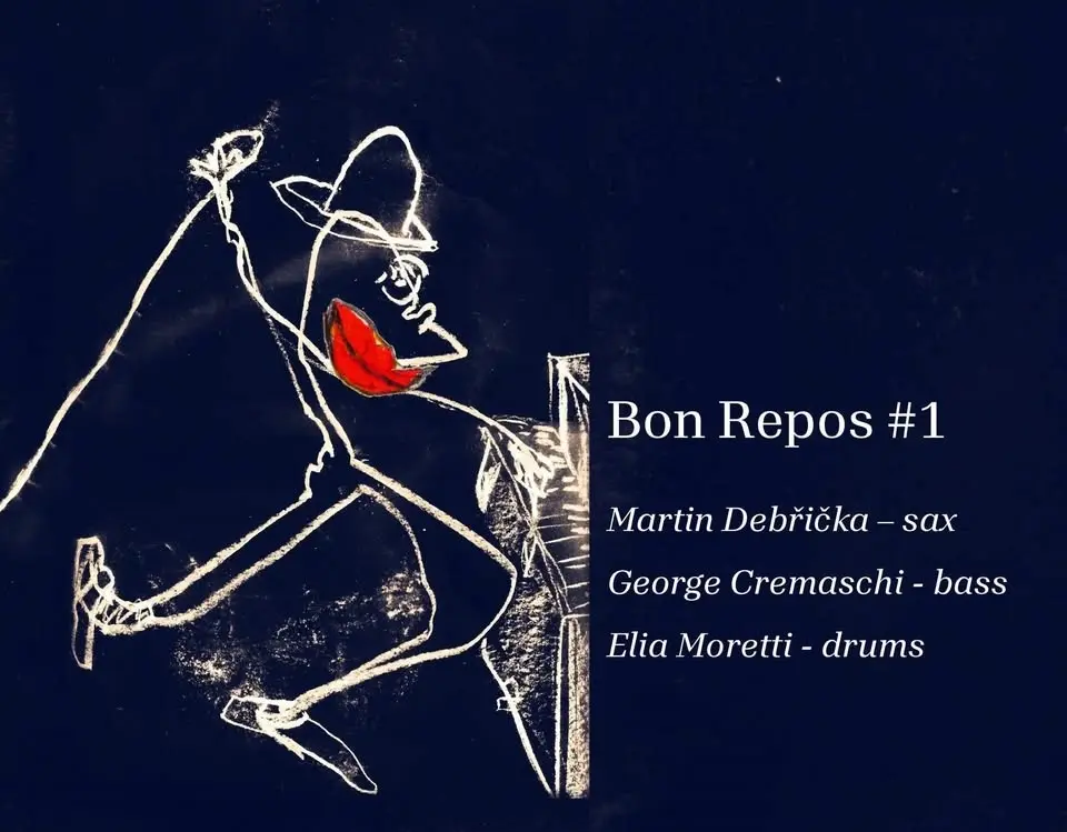 BON REPOS #1: Debřička-Cremaschi-Moretti