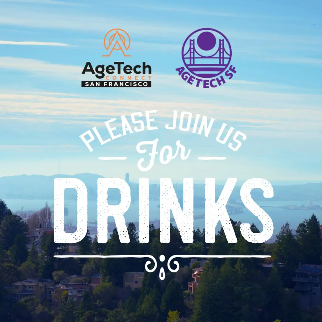 AgeTech Community Social - SF and Beyond.