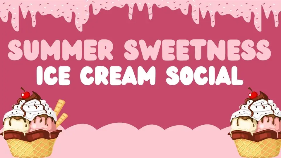 Summer Sweetness Ice Cream Social