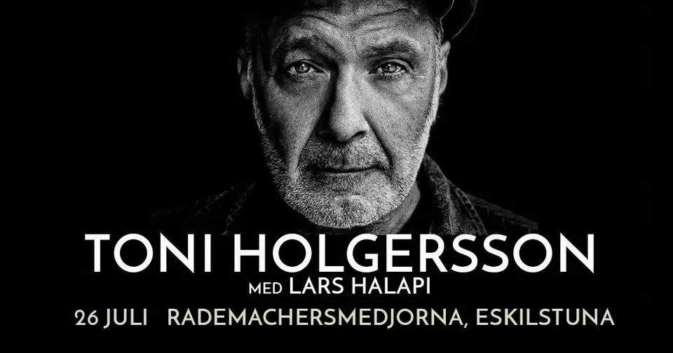 TONI HOLGERSSON & LARS HALAPI // Rademachersmedjorna // SÖN 26 JULI