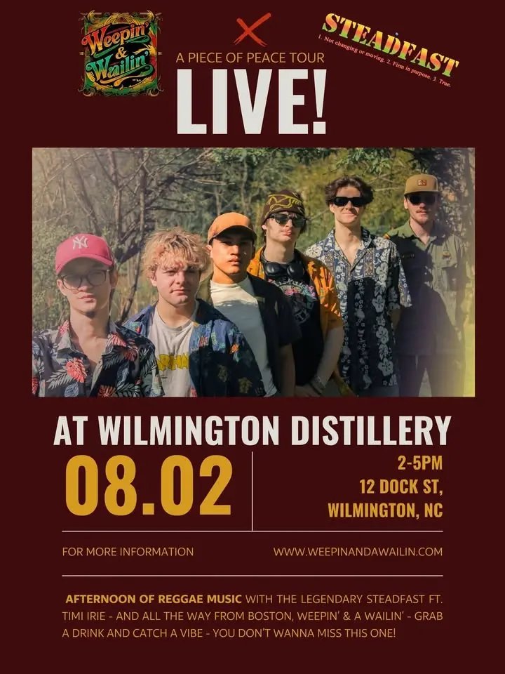 WEEPIN & WAILIN W/ STEADFAST REGGAE @ WILMINGTON DISTILLERY