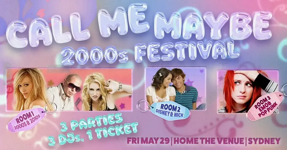 CALL ME MAYBE: 2000s FESTIVAL - Sydney